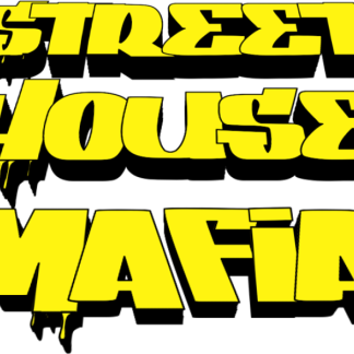 STREET HOUSE MAFIA